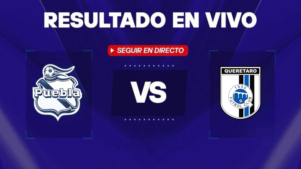 Puebla Querétaro: Liga MX hoy