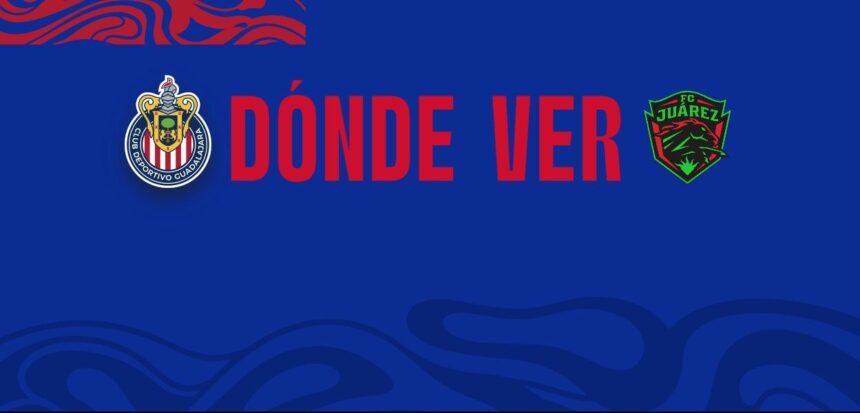 Ver en vivo el partido entre Chivas y Bravos de Juarez